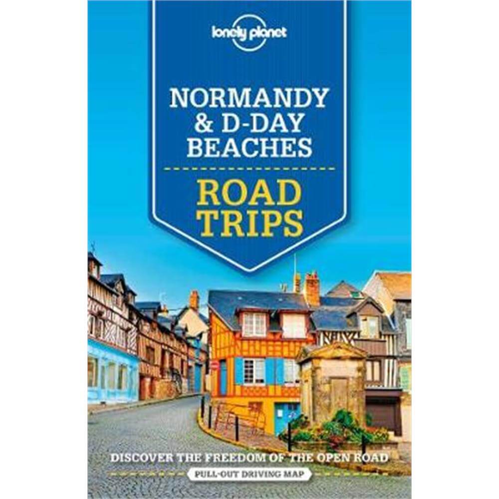 Lonely Planet Normandy & D-Day Beaches Road Trips (Paperback)